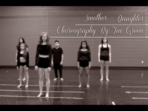 Smother - Daughter | Tia Green Choreography