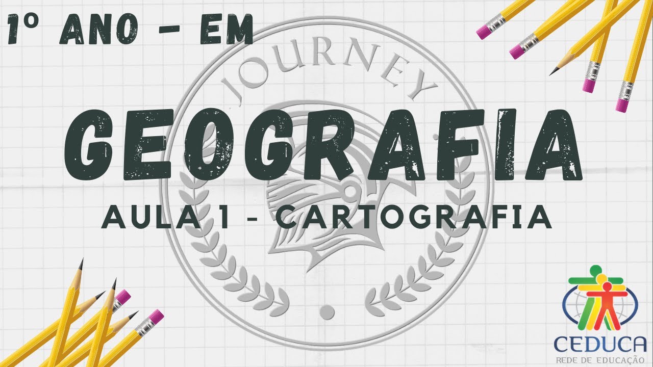 GEOGRAFIA - 1° ANO - AULA 1 - CARTOGRAFIA