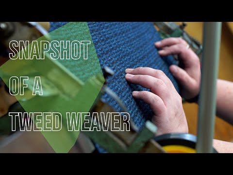 Snapshot of a Tweed Weaver