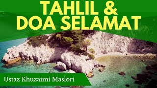 Download lagu Tahlil & Doa Selamat - Ustaz Khuzaimi Maslori mp3 Download lagu Tahlil & Doa Selamat - Ustaz Khuzaimi Maslori mp3