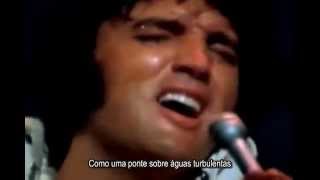 Elvis Presley   Bridge Over Troubled Water   Live    Legendado
