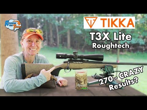 Tikka T3x Lite Roughtech - Sighting in the 270! Impressive results?