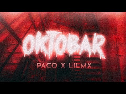 Paco x Lilmx - Oktobar