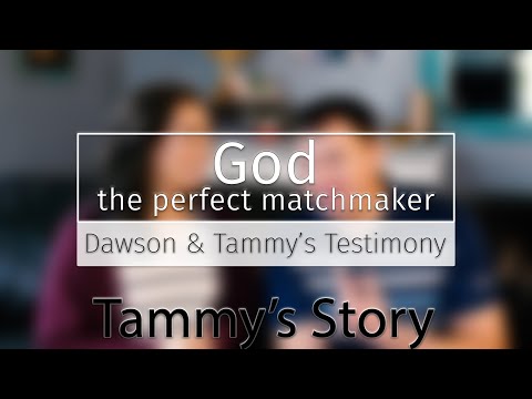 God the Perfect Matchmaker | Tammy's Testimony