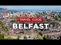 Belfast Travel Guide Northern Ireland