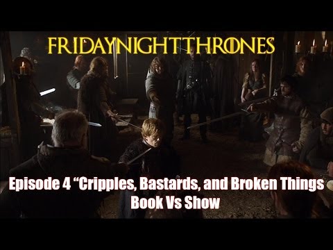Game of Thrones Episode 4 Cripples, Bastards, and Broken Things.