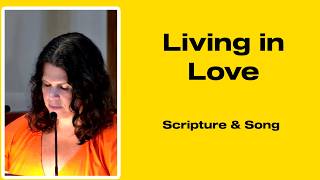 A Quiet Moment | Living in Love — Held in Prayer &amp; Song