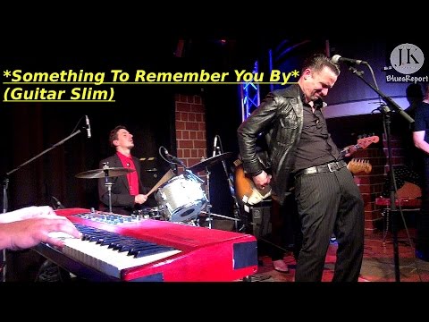 Kai Strauss & The Electric Blues Allstars - Something To Remember You By/Manege Lintorf Germany 2015