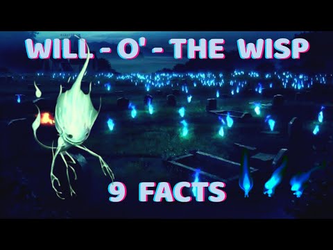 9 Interesting Facts about the Will-o'-the-Wisp