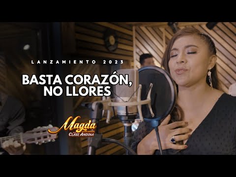Basta corazón, no llores - Magda La Voz Sensual (Lanzamiento 2023)