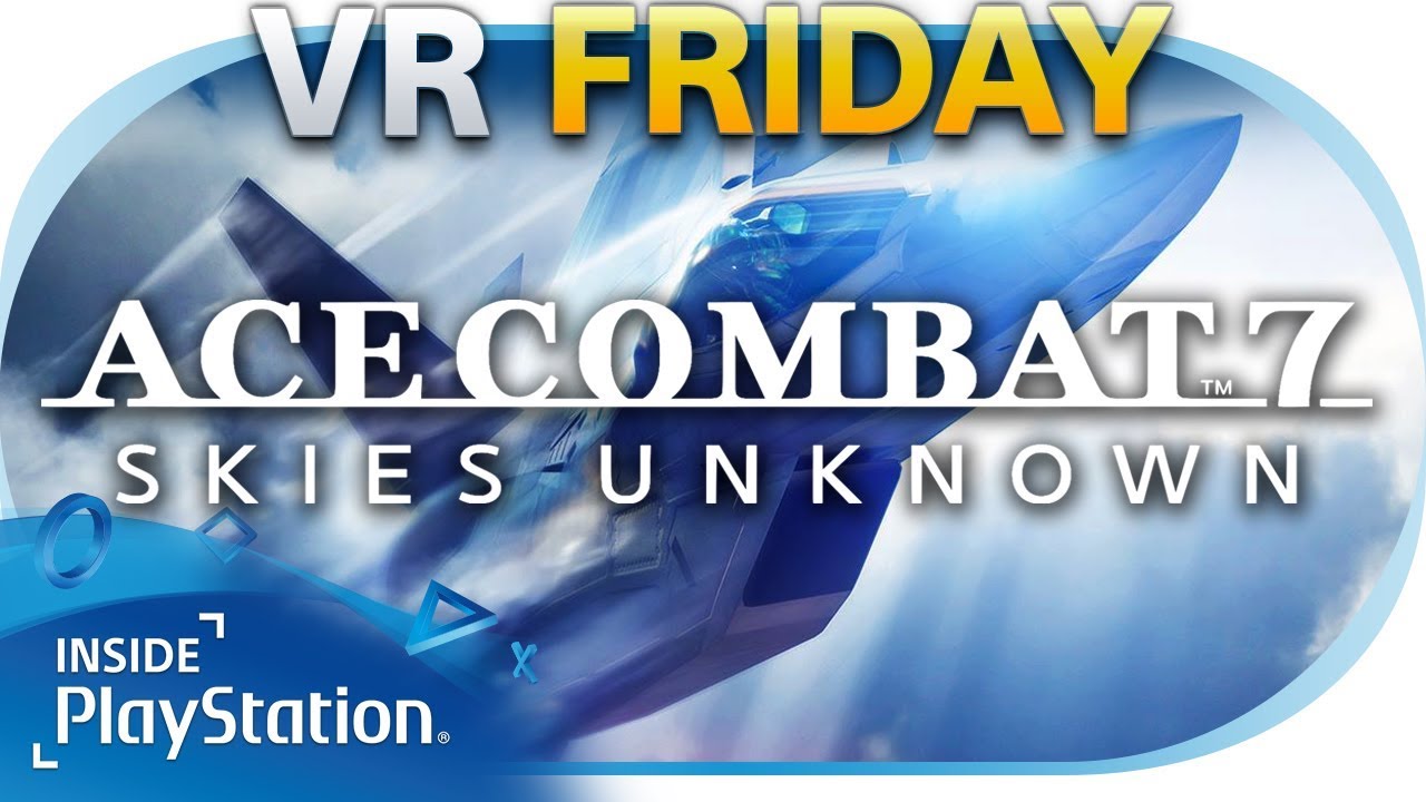 Die PS4-exklusiven VR-Inhalte von Ace Combat 7: Skies Unknown