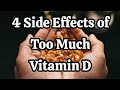 4 Side Effects Of Too Much Vitamin D