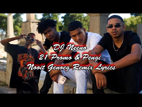 DJ Neeno x 21 Promo & Pengii - Nooit Genoeg [Remix 2025] Lyrics