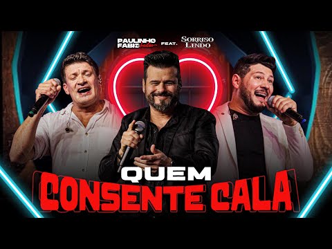 PAULINHO E FÁBIO FEAT. GRUPO SORRISO LINDO - QUEM CONSENTE CALA (DVD LADO A LADO)