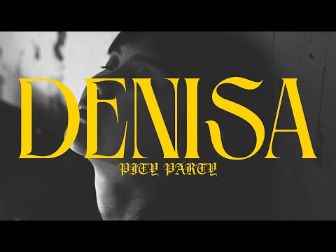 Denisa "Pity Party" (Official Lyric Video)