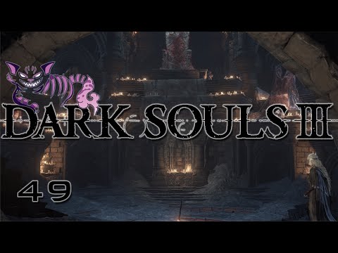 Dark Souls 3 - Blind Playthrough - P49