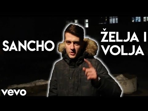Sancho - Želja i Volja (Official Music Video) | Prod. by Rondo Beats