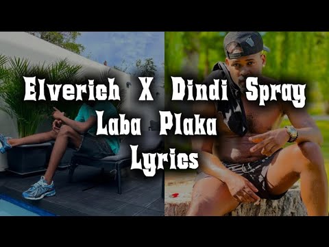 Elverich X Dindi Spray - LABA PLAKA (Lyrics Video)