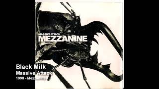 Massive Attack - Black Milk