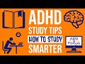 ADHD Study Tips: How to learn the smart way | ADD 2 Focus