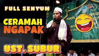 Download lagu FULL SENYUM !!! CERAMAH NGAPAK UST. SUBUR - TEGAL mp3