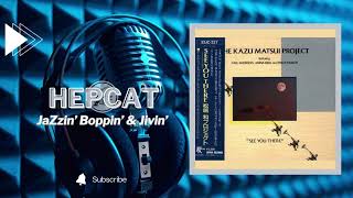 The Kazu Matsui Project - See You There [Full Album]