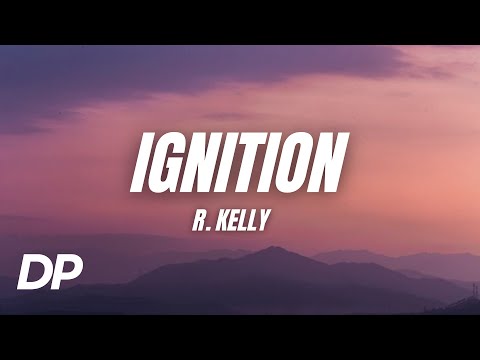 R. Kelly - Ignition (Remix) (Lyrics)