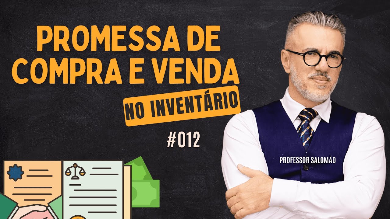Como REGULARIZAR uma PROMESSA de COMPRA e VENDA no INVENTÁRIO?