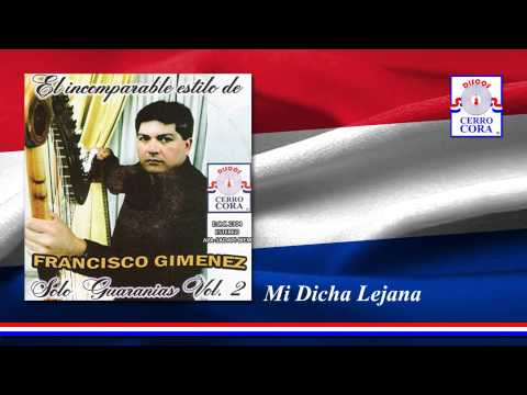Francisco Giménez - Mi Dicha Lejana