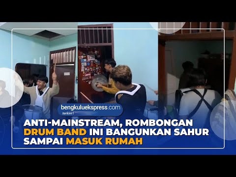 Anti Mainstream, Rombongan Drum Band Ini Bangunkan Sahur 