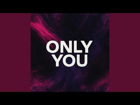 Only You