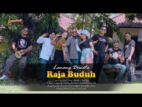 LANANG DEWATA - RAJA BUDUH (OFFICIAL VIDEO & MUSIK)