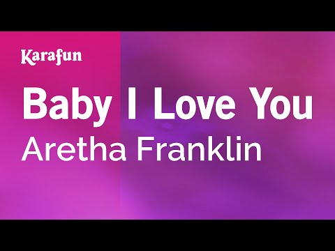 Karaoke Baby I Love You - Aretha Franklin *