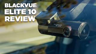 BlackVue ELITE 10 Review: Best 4k Dash Cam with 12-Bit Color?