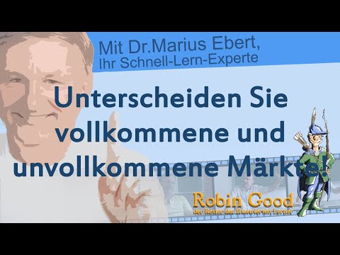 Unterscheiden Sie vollkommene und unvollkommene Märkte!