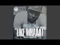 Like Whaaat Feat Bad Lucc