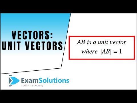 Vectors : Unit Vectors : ExamSolutions