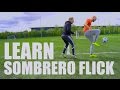 LEARN THE SOMBRERO FLICK