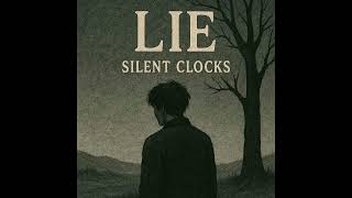 Video Silent Clocks - Lie (Official Audio)