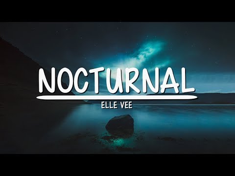 Elle Vee - Nocturnal (Lyrics Video) | Serendipity
