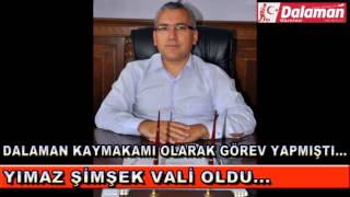 YILMAZ ŞİMŞEK VALİ OLDU