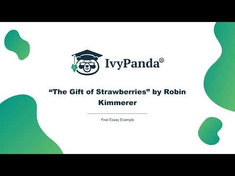 "The Gift of Strawberries" by Robin Kimmerer | Free Essay Example