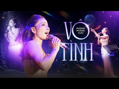 VÔ TÌNH - Phương Phương Thảo | Live at Phòng Trà Bến Thành