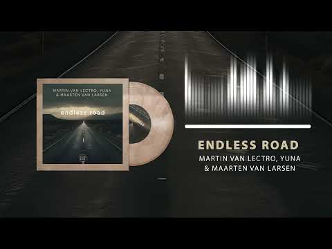 Martin Van Lectro, YUNA & Maarten Van Larsen - Endless Road