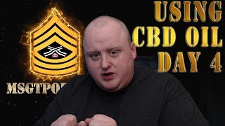 My CBD Oil Journey Day 4 | MSgtPorkins VLog