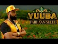 Farhaan Sulee Ft Daraartuu Ibraahim Yuuba 2026