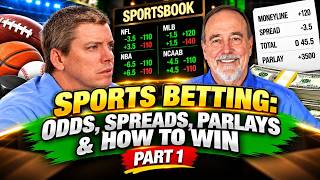 Sports Betting: Odds, Spreads, Parlays & How to Win - Part 1