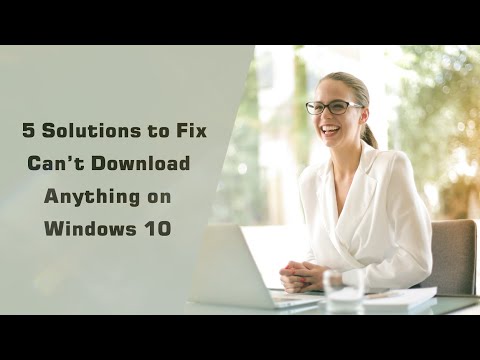 Can’t Download Anything on a Windows 10 Computer [Solved] - MiniTool