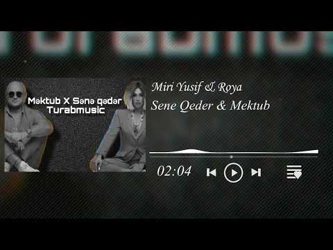 Miri Yusif&Roya - Sene qeder & Mektub( slowed)(TurabMusic)