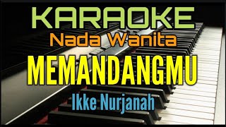 Download lagu MEMANDANGMU (Karaoke Nada Wanita) Ikke Nurjanah mp3 Download lagu MEMANDANGMU (Karaoke Nada Wanita) Ikke Nurjanah mp3